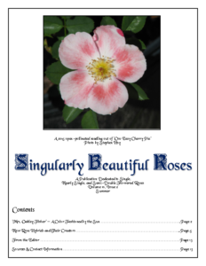 Singularly Beautiful Roses – Volume 10 Issue 2 Summer 2019